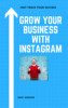 Thumbnail Grow Your Business With Instagram